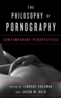 Image for The philosophy of pornography: contemporary perspectives
