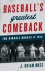 Image for Baseball&#39;s greatest comeback  : the miracle Braves of 1914