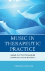 Image for Music in therapeutic practice: using rhythm to bridge communication barriers