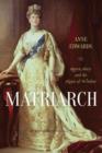 Image for Matriarch  : Queen Mary and the House of Windsor