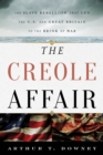 Image for The Creole affair: the slave rebellion that led the U.S. and Great Britain to the brink of war