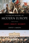 Image for A concise history of modern Europe: liberty, equality, solidarity