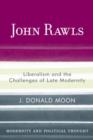 Image for John Rawls : Liberalism and the Challenges of Late Modernity