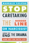 Image for Stop Caretaking the Borderline or Narcissist