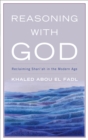 Image for Reasoning with God: reclaiming Shariah in the modern age