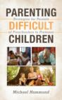Image for Parenting Difficult Children : Strategies for Parents of Preschoolers to Preteens