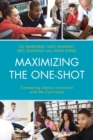 Image for Maximizing the one-shot: connecting library instruction with the curriculum