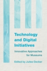 Image for Technology and digital initiatives: innovative approaches for museums