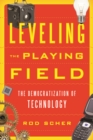 Image for Leveling the playing field: the democratization of technology