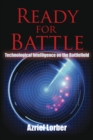 Image for Ready for battle: technological intelligence on the battlefield
