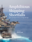 Image for Amphibious Shipping Shortfalls : Risks and Opportunities to Bridge the Gap