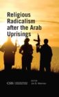 Image for Religious radicalism after the Arab uprisings