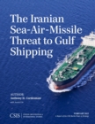 Image for The Iranian sea-air-missile threat to Gulf shipping