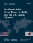 Image for Southeast Asia&#39;s Geopolitical Centrality and the U.S.-Japan Alliance