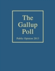 Image for The Gallup poll: public opinion 2013