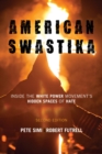 Image for American swastika: inside the white power movement&#39;s hidden spaces of hate