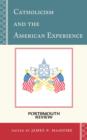 Image for Catholicism and the American Experience : Portsmouth Review