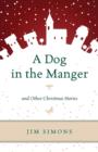 Image for A Dog in the Manger and Other Christmas Stories