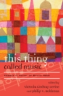 Image for This thing called music: essays in honor of Bruno Nettl