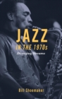 Image for Jazz in the 1970s: diverging streams