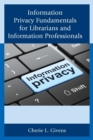 Image for Information Privacy Fundamentals for Librarians and Information Professionals