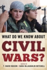 Image for What Do We Know about Civil Wars?