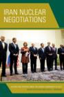 Image for Iran nuclear negotiations  : accord and detente since the Geneva Agreement of 2013