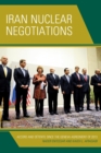 Image for Iran nuclear negotiations: accord and detente since the Geneva Agreement of 2013