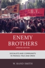 Image for Enemy brothers: socialists and communists in France, Italy, and Spain
