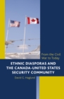 Image for Ethnic Diasporas and the Canada-United States Security Community : From the Civil War to Today