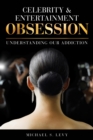 Image for Celebrity and entertainment obsession: understanding our addiction