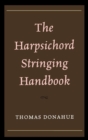 Image for The Harpsichord Stringing Handbook