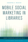 Image for Mobile Social Marketing in Libraries