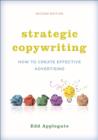 Image for Strategic copywriting  : how to create effective advertising
