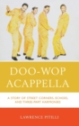 Image for Doo-wop acappella  : a story of street corners, echoes, and three-part harmonies