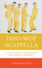 Image for Doo-wop acappella: a story of street corners, echoes, and three-part harmonies