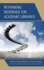 Image for Rethinking reference for academic libraries  : innovative developments and future trends