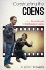 Image for Constructing the Coens: from Blood simple to Inside Llewyn Davis