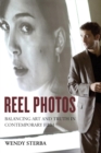 Image for Reel photos: balancing art and truth in contemporary film