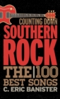 Image for Counting down southern rock  : the 100 best songs