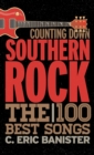 Image for Counting down southern rock: the 100 best songs
