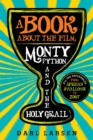 Image for A book about the film Monty Python and the Holy Grail: all the references from African swallows to Zoot