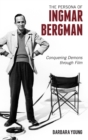 Image for The persona of Ingmar Bergman  : conquering demons through film