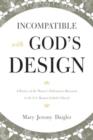 Image for Incompatible with God&#39;s Design