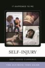 Image for Self-Injury : The Ultimate Teen Guide