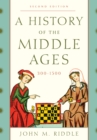 Image for A History of the Middle Ages, 300-1500