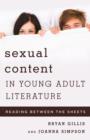 Image for Sexual content in young adult literature  : reading between the sheets