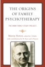 Image for The origins of family psychotherapy  : the NIMH Family Study Project
