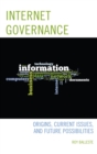 Image for Internet governance: origins, current issues, and future possibilities