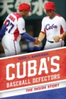Image for Cuba&#39;s baseball defectors  : the inside story